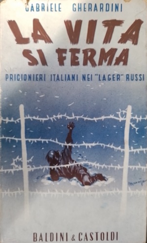 La vita si ferma. Prigionieri italiani nei 