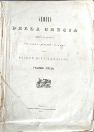 Storia della Grecia descritta ed illustrata con cento incisioni in rame tratte d