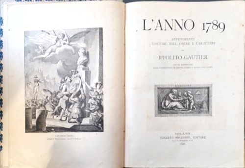 L' anno 1789 avvenimenti , costumi, idee, opere e caratteri.