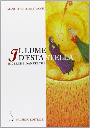 9788884028587-Il lume d'esta stella. Ricerche dantesche.
