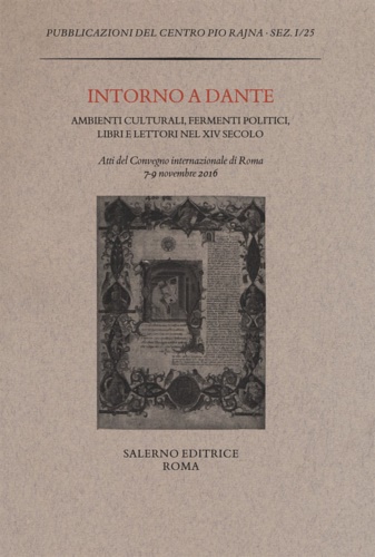 9788869732669-Intorno a Dante. Ambienti culturali, fermenti politici, libri e lettori nel XIV