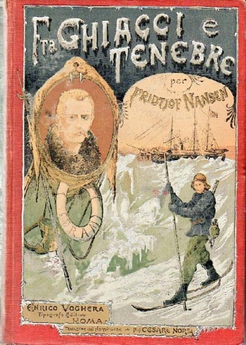 Fra ghiacci e tenebre. La spedizione polare norvegese 1893-1896. Volume I.