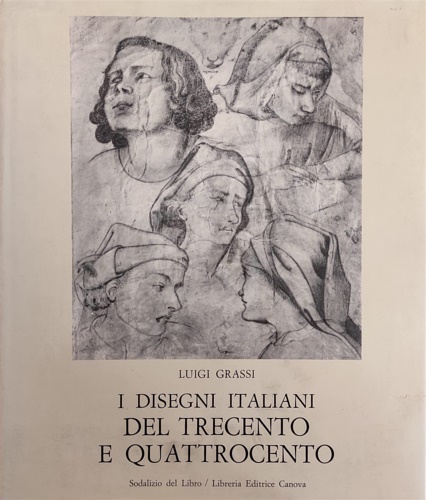 I disegni italiani del Trecento e Quattrocento. Scuole fiorentina, senese, march