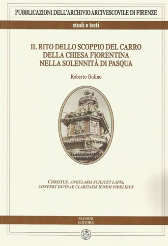 9788882514815-Il rito dello scoppio del carro della chiesa fiorentina nella solennità di Pasqu