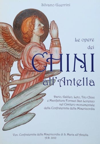 9788890774102-I Chini all'Antella. Opere di Dario, Galileo, Leto, Tito Chini e Manifattura For