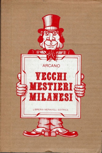Vecchi mestieri milanesi.