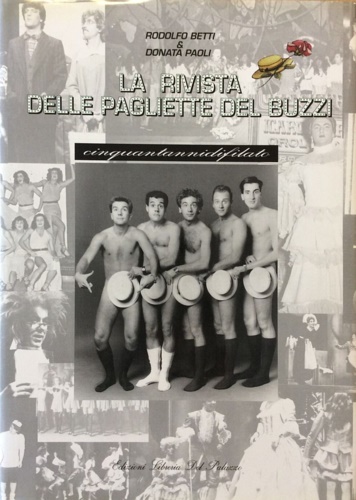 La rivista delle pagliette del Buzzi. Cinquantanni di filato.