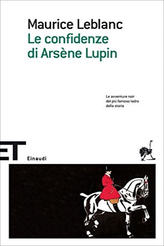 9788806181895-Arsène Lupin, ladro gentiluomo. Le confidenze di Arsène Lupin. La signorina dagl