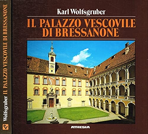Il palazzo vescovile di Bressanone. Guida al museo diocesano.