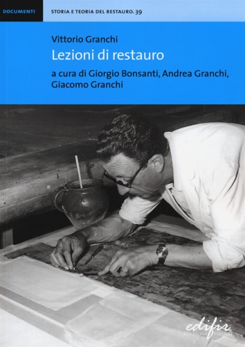 9788879708388-Vittorio Granchi. Lezioni di restauro.