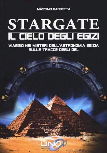 9788898829514-Stargate. Il cielo degli egizi. Viaggio nei misteri dell'astronomia egizia sulle