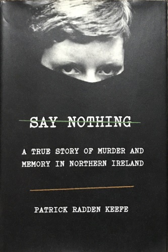 9780385521314-Say nothing: A True Story Of Murder and Memory In Northern Ireland.