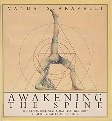 9781855381506-Awakening the Spine: The Stress-free Yoga That Restores Health, Vitality and Ene