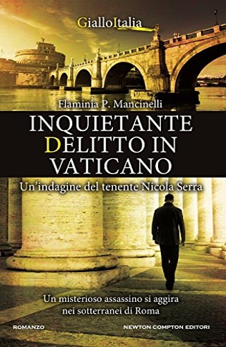 9788822700711-Inquietante delitto in Vaticano. Un'indagine del tenente Nicola Serra.