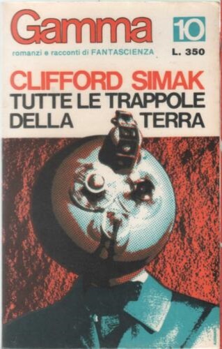 Gamma Fantascienza. Tutte le trappole della terra. N. 10.