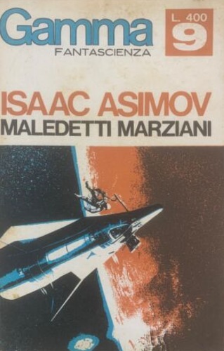 Gamma Fantascienza. Maledetti marziani. N. 9.