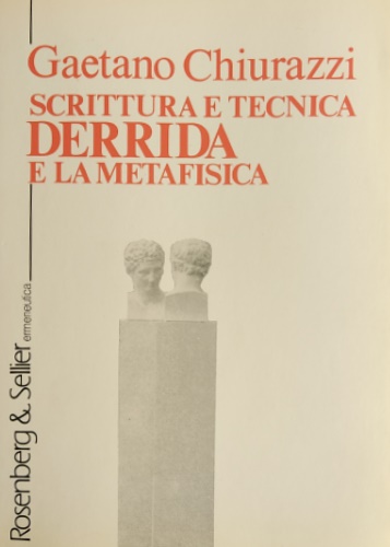 9788870115246-Scrittura e tecnica. Derrida e la metafisica.
