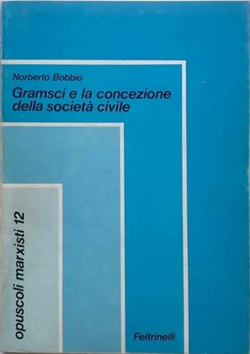 Gramsci e la concezione della società civile.
