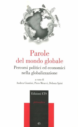 9788846719973-Parole del mondo globale. Percorsi politici ed economici nella globalizzazione.