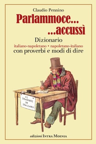 9788895178677-Parlammoce accussì. Dizionario italiano-napoletano, napoletano-italiano .
