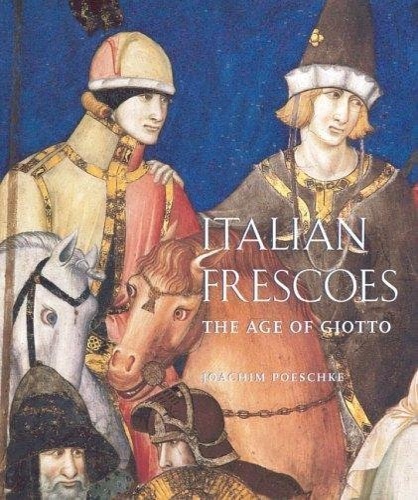 9780789208637-Italian Frescoes: The Age of Giotto, 1280-1400.