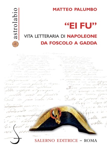 9788869735974-«Ei fu». Vita letteraria di Napoleone da Foscolo a Gadda.