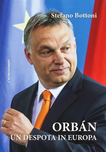 9788869733772-Orbán. Un despota in Europa.