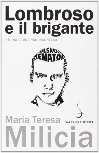 9788884028563-Lombroso e il brigante. Storia di un cranio conteso.