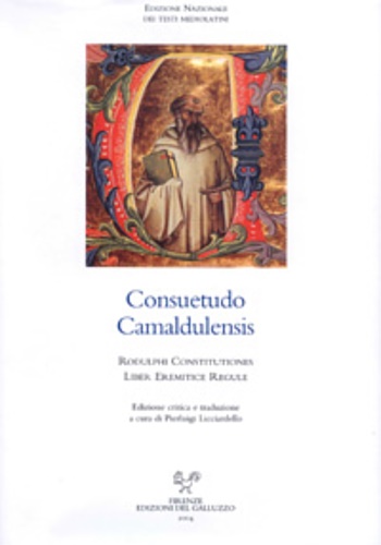 9788884501141-Consuetudo Camaldulensis. Rodulphi Constitutiones. Liber Eremitice Regule.
