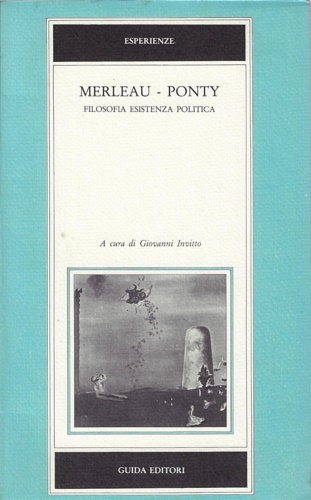 9788870421767-Merleau-Ponty. Filosofia, esistenza, politica.
