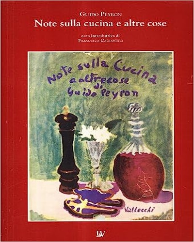 Note sulla cucina e altre cose. I fantasmi di Guido Peyron. Ritratti come nature