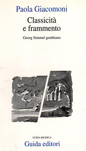 9788878352445-Classicità e frammento. Georg Simmel goethiano.