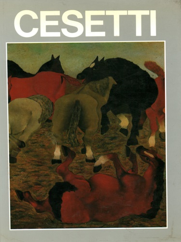 Cesetti.Mostra antologica dal 1925 al 1987.