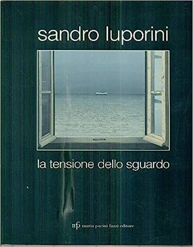 9788872464854-Sandro Luporini. La tensione dello sguardo.