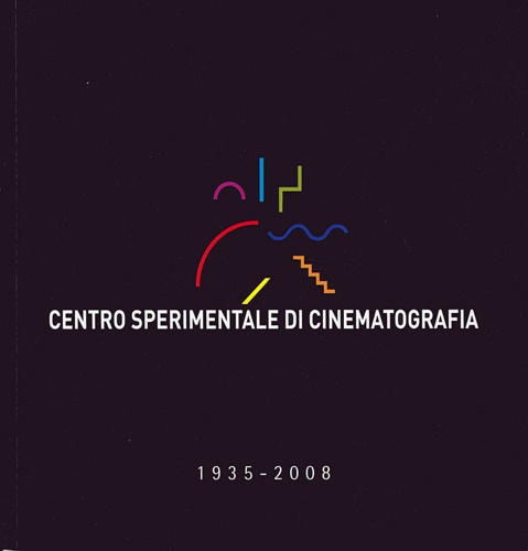 Centro Sperimentale di Cinematografia 1935-2008.