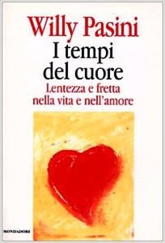 9788804418955-I tempi del cuore. Lentezza e fretta nella vita e nell'amore.