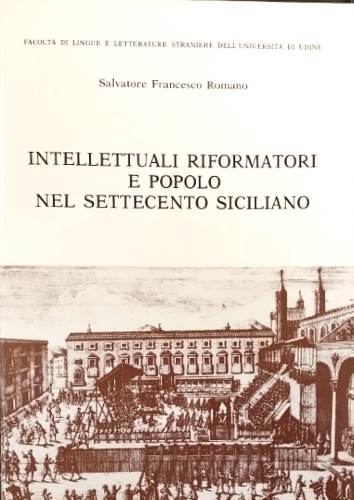 Intellettuali, riformatori e popolo nel Settecento siciliano.