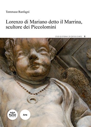 9788869950834-Lorenzo Di Mariano detto il Marrina, scultore dei Piccolomini.