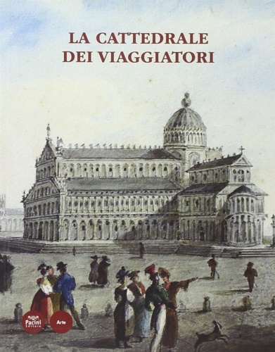 9788863157222-La cattedrale dei viaggiatori. Catalogo della mostra.