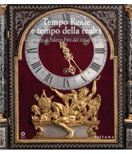 Tempo reale e tempo della realtà. Gli orologi di Palazzo Pitti dal XVIII al XX s