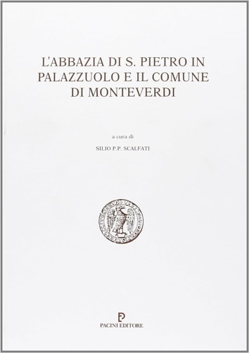 9788877813008-L' abbazia di S. Pietro in Palazzuolo e il comune di Monteverdi.