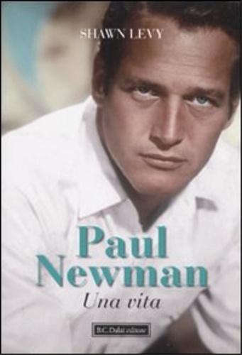9788860737649-Paul Newman. Una vita.