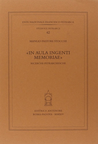 9788884556875-«In aula ingenti memoriae». Ricerche petrarchesche.