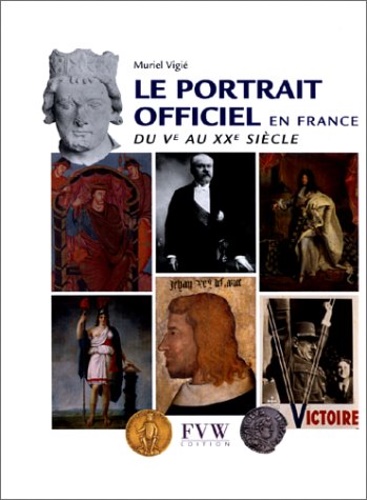 9782914304016-Le portrait officiel en France du Ve au XXe siècle.