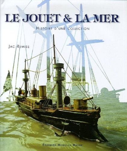 9782903824570-Le jouet et la mer : Histoire d'une collection.