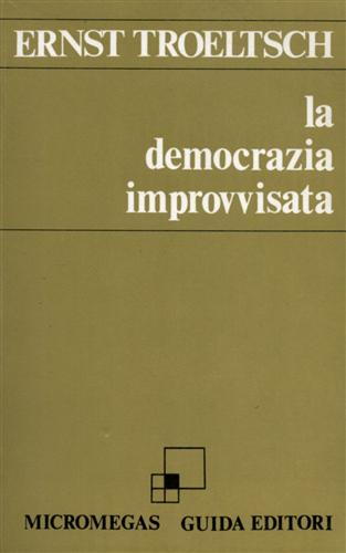 La democrazia improvvisata. La Germania dal 1918 al 1922.