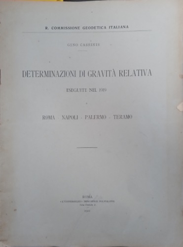 Determinazioni di gravità relativa eseguite nel 1919 a Roma, Napoli, Palermo, Te