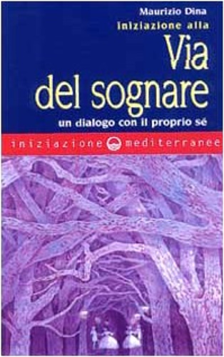 9788827213339-Iniziazione alla via del sognare. Un dialogo con il proprio sé.