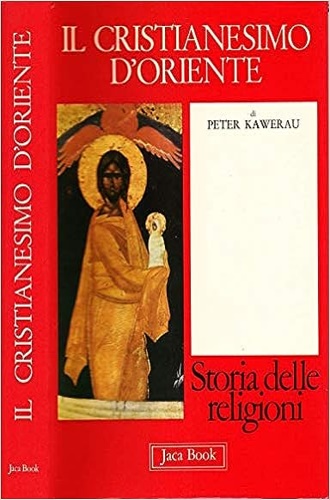 Il cristianesimo d'oriente.