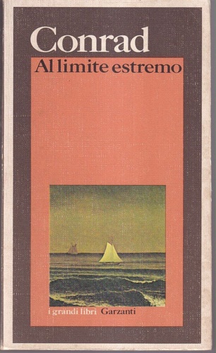 Al limite estremo. Cuore di tenebra. La linea d'ombra.